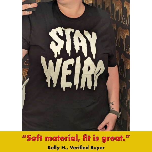 'Stay Weird' Glow in the Dark Shirt Unisex