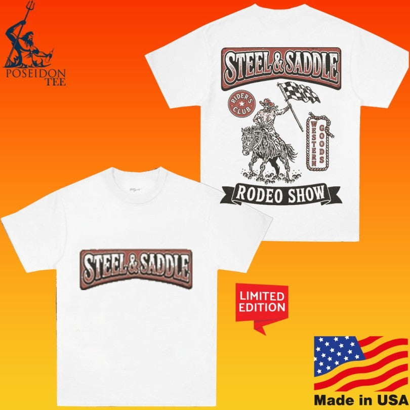 Steel And Saddle Rodeo Show Western Goods Riders Club Unisex