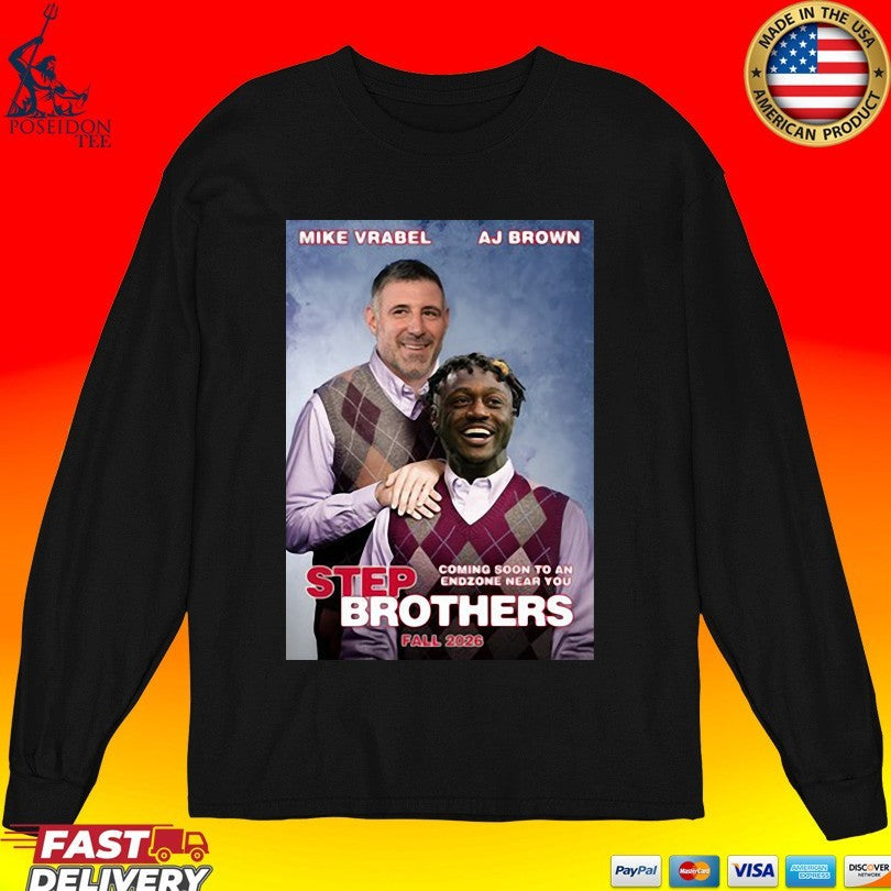 Step Brothers Ne Mike Vrabel Aj Brown Coming Soon To An Endzone Near You Fall 2026