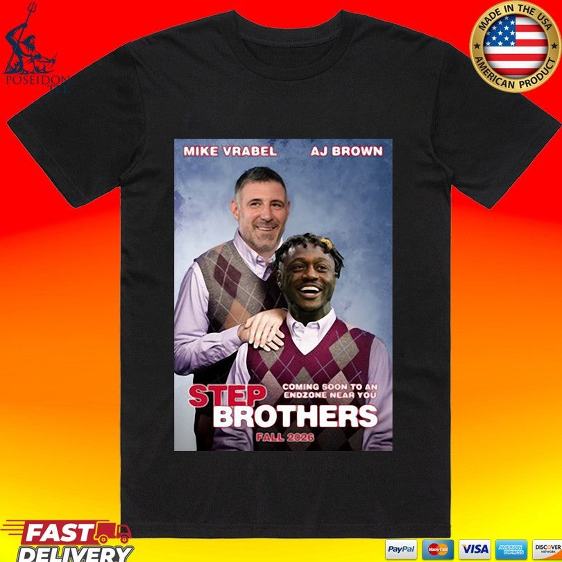 Step Brothers Ne Mike Vrabel Aj Brown Coming Soon To An Endzone Near You Fall 2026