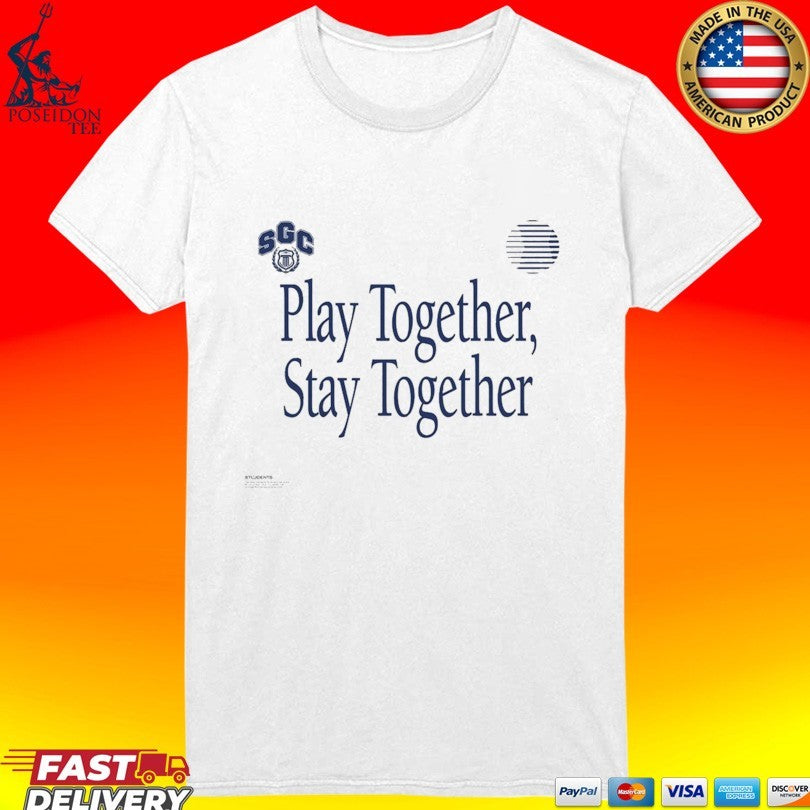 Students Play Together Stay Together Unisex