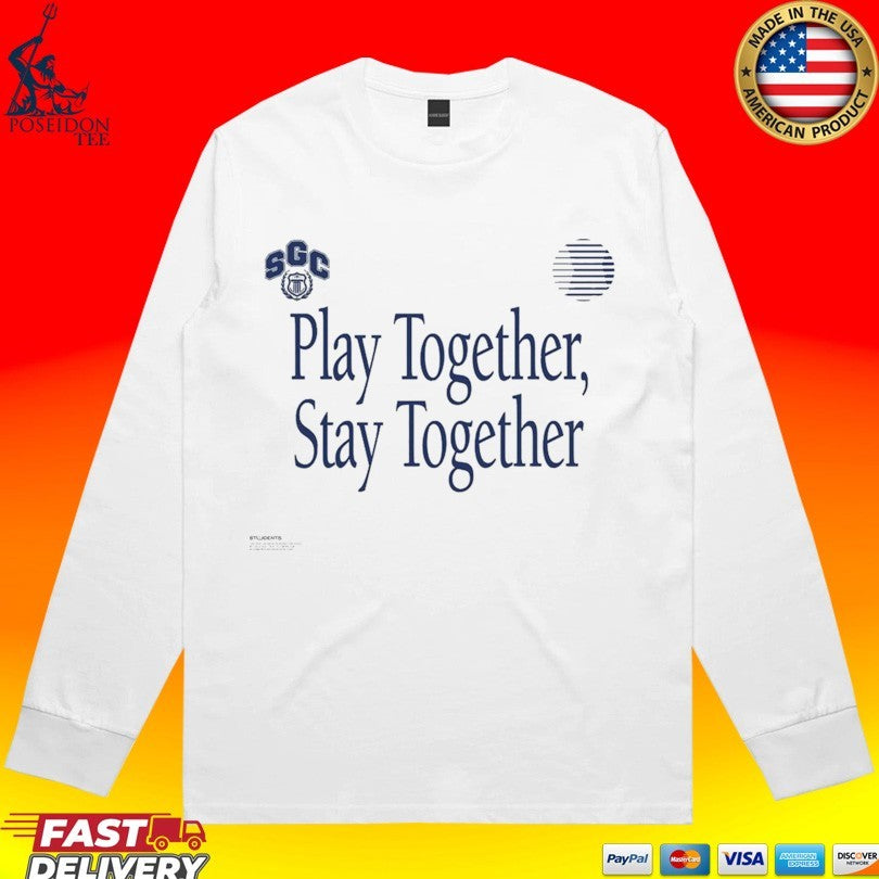 Students Play Together Stay Together Unisex