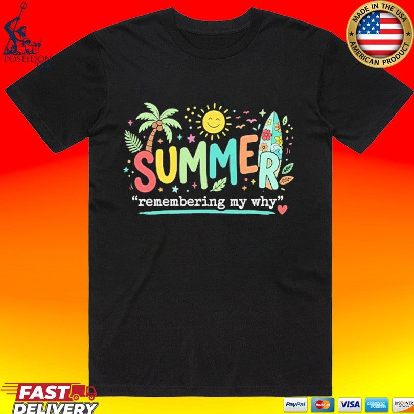 Summer Remembering My Why Unisex