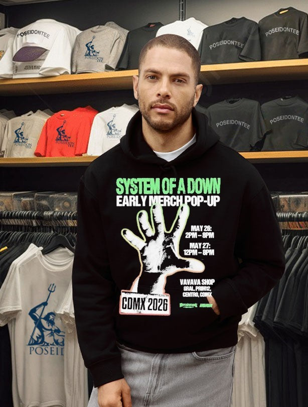 System Of A Down Early Merch Pop-up May 26 2pm- 8pm May 12pm-8pm Unisex