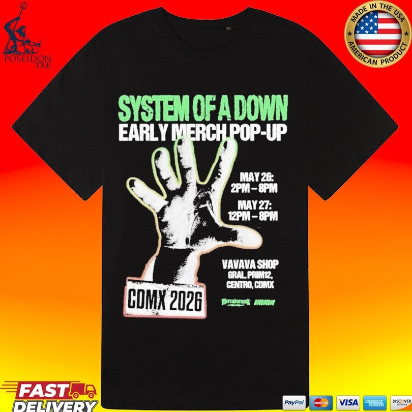 System Of A Down Early Merch Pop-up May 26 2pm- 8pm May 12pm-8pm Unisex