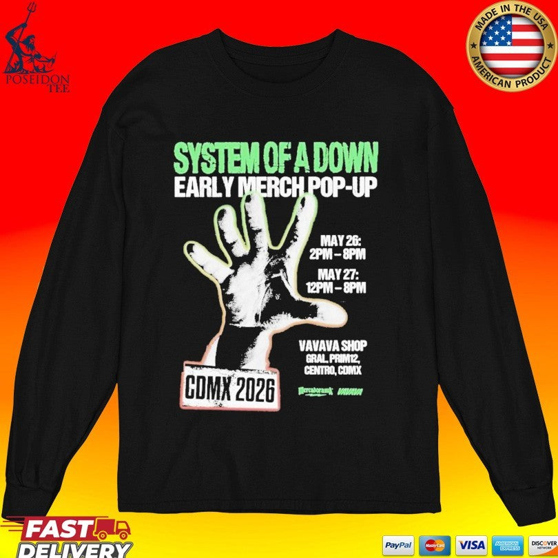 System Of A Down Early Merch Pop-up May 26 2pm- 8pm May 12pm-8pm Unisex