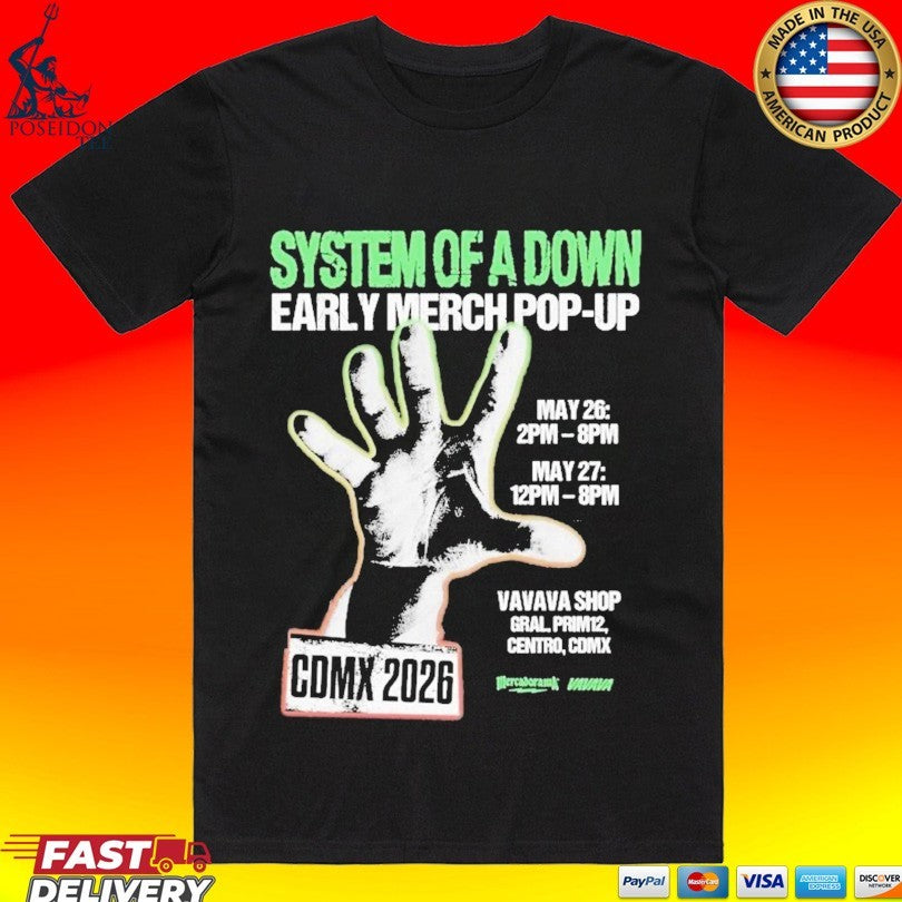System Of A Down Early Merch Pop-up May 26 2pm- 8pm May 12pm-8pm Unisex