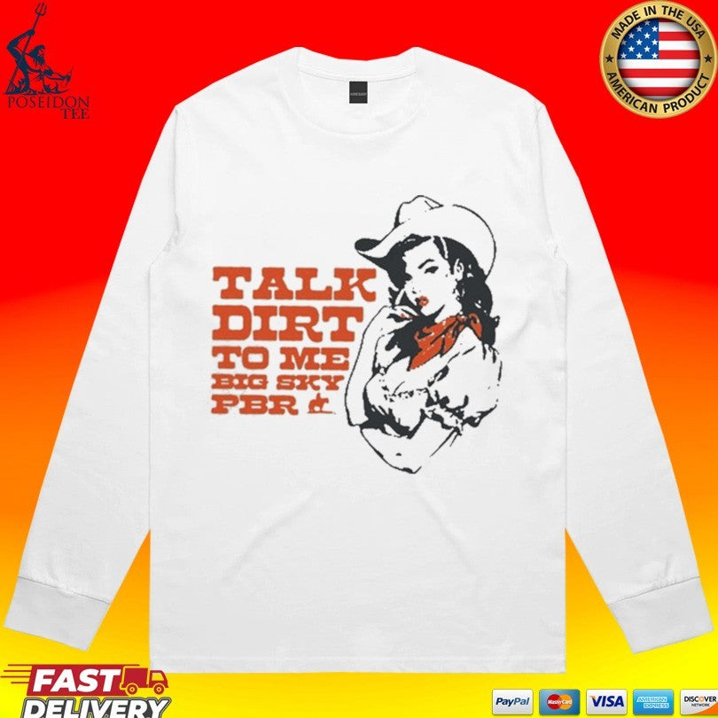 Talk Dirt To Me Big Sky PBR 2026 Tour Unisex
