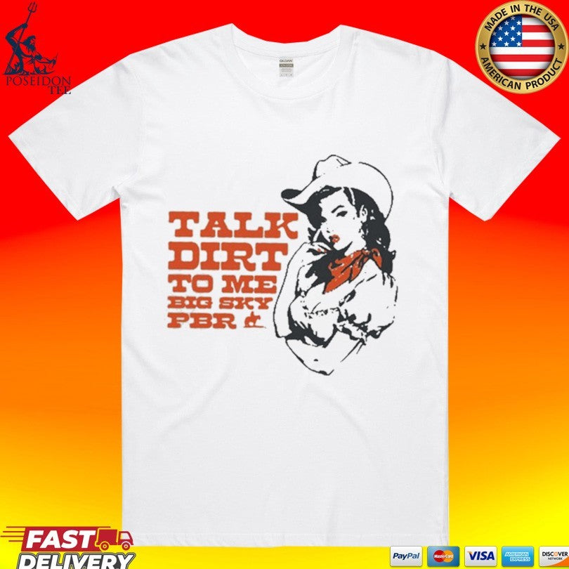 Talk Dirt To Me Big Sky PBR 2026 Tour Unisex