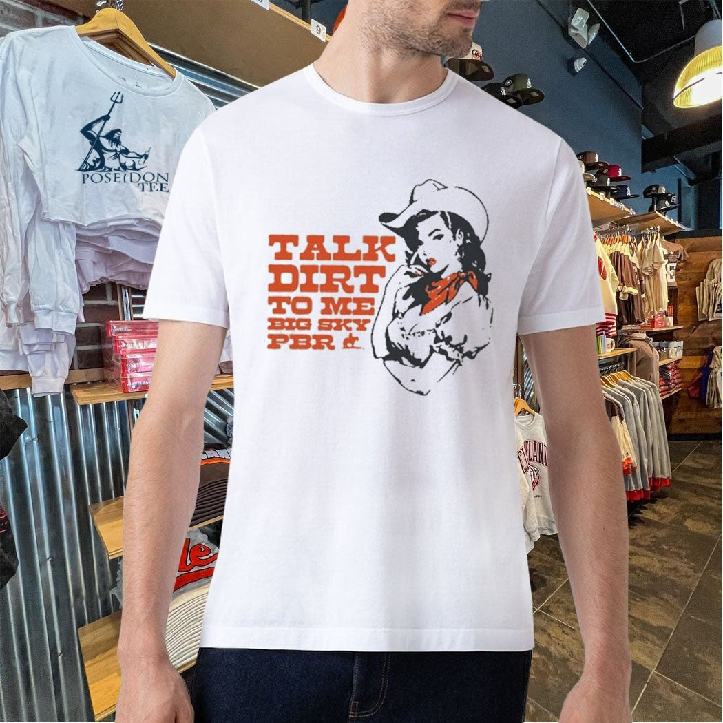 Talk Dirt To Me Big Sky PBR 2026 Tour Unisex