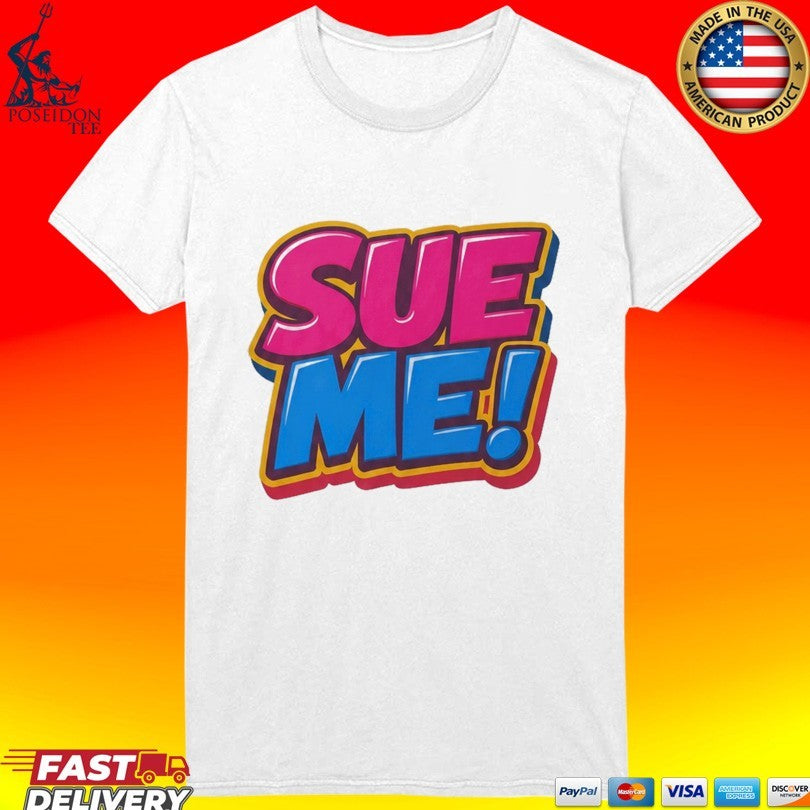Tantrum Media Sue Me Unisex