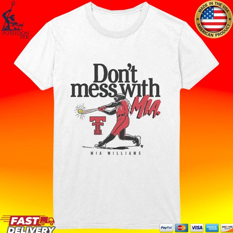 Texas Tech Softball Don’t Mess With Mia Williams Unisex