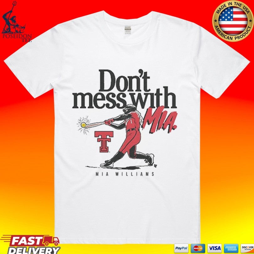Texas Tech Softball Don’t Mess With Mia Williams Unisex