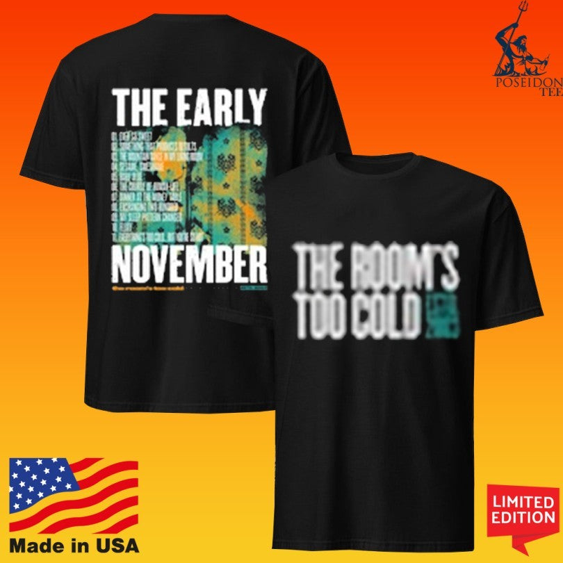 The Early November The Room’s Too Cold Unisex