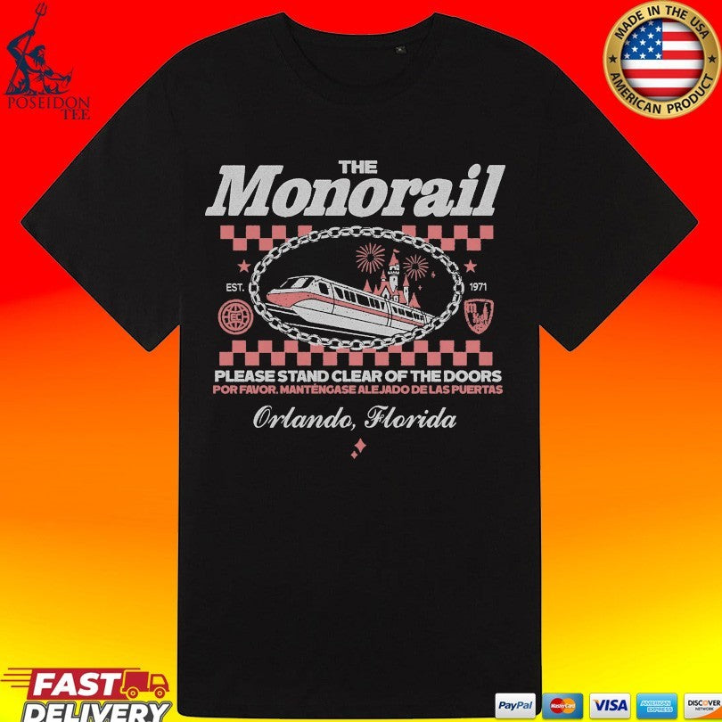 The Monorail Please Stand Clear Of The Doors Orlando Florida Unisex