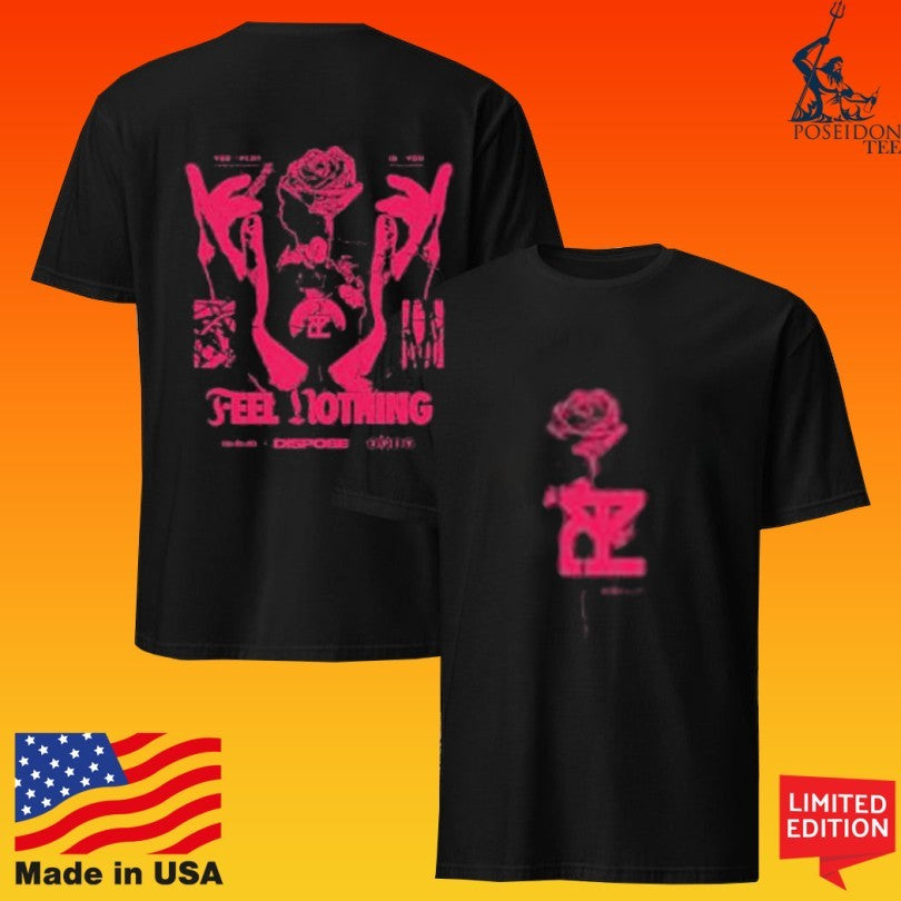 The Plot In You Rose Feel Nothing Shirt Unisex