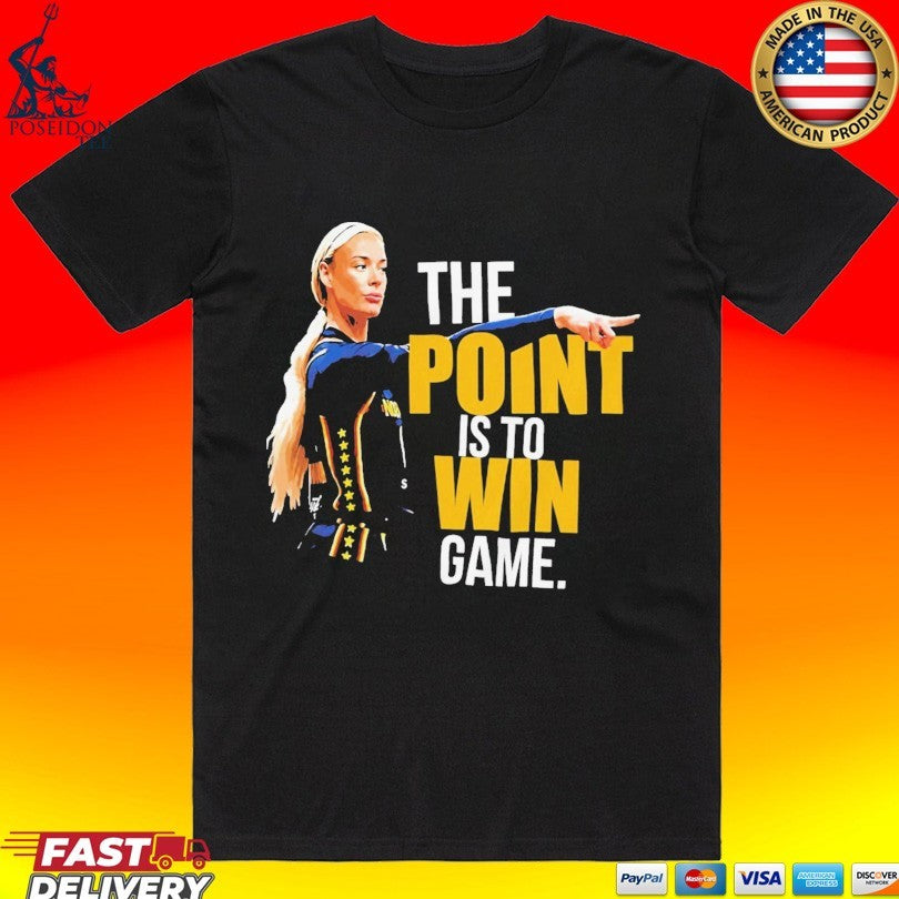 The Point Is To Win Game Sophie Cunningham Point God Unisex