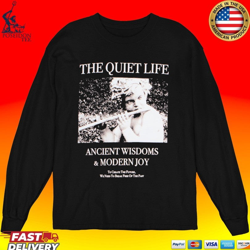 The Quiet Life Ancient Wisdom And Modern Joy Pigment Dye Unisex