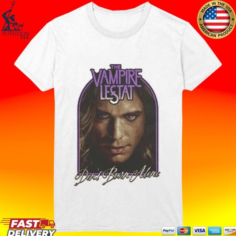 The Vampire Lestat Don’t Burn Alone Unisex