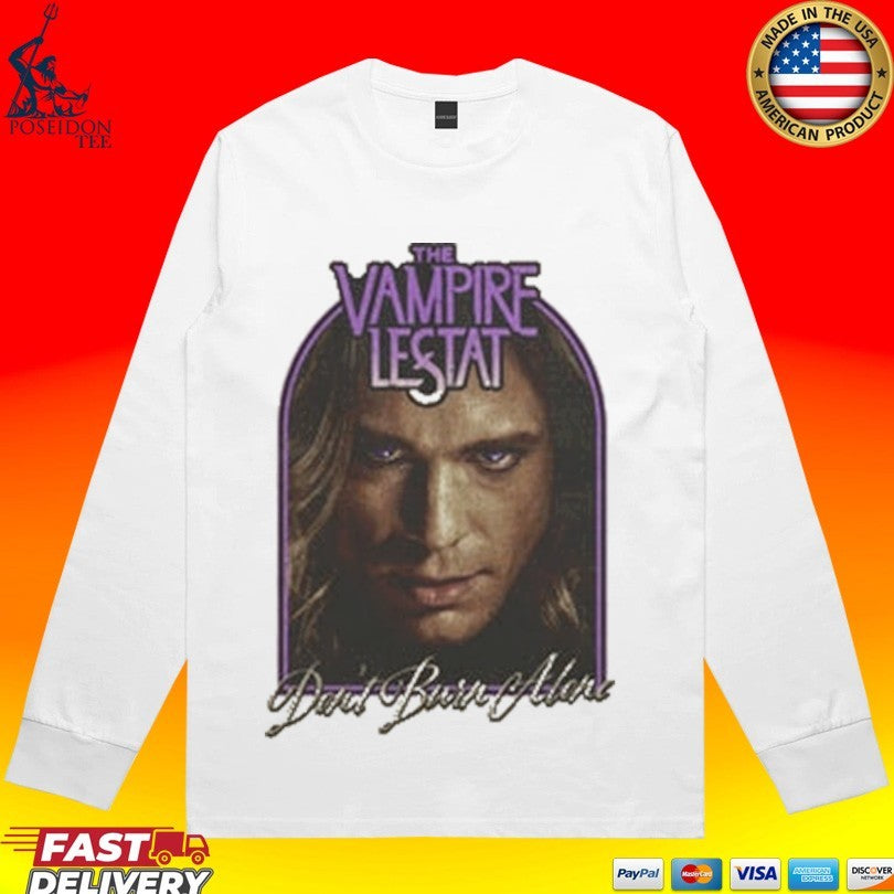 The Vampire Lestat Don’t Burn Alone Unisex