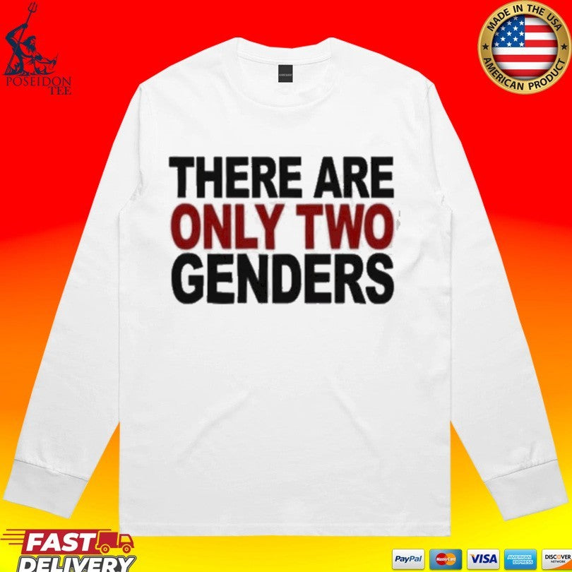 There Are Only Two Genders Unisex