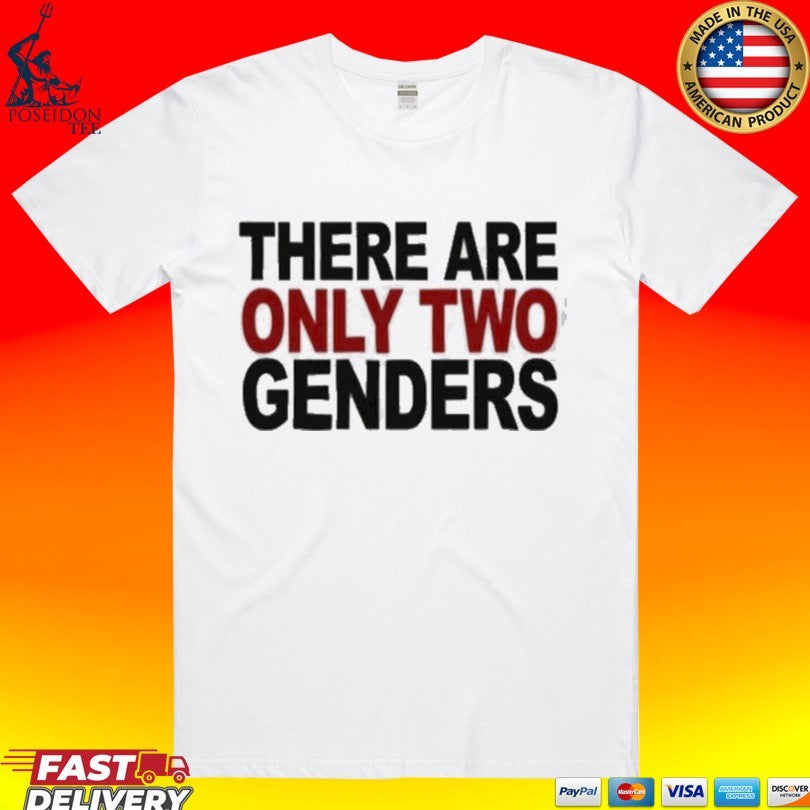There Are Only Two Genders Unisex