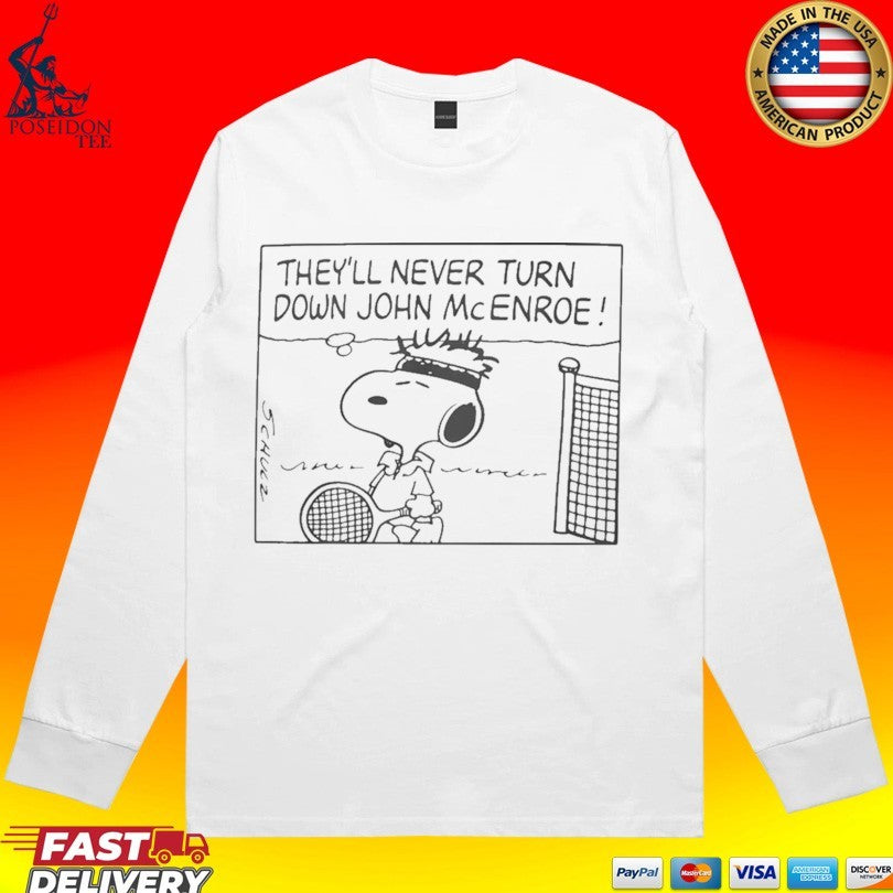 They’ll Never Turn Down John Mcenroe Unisex