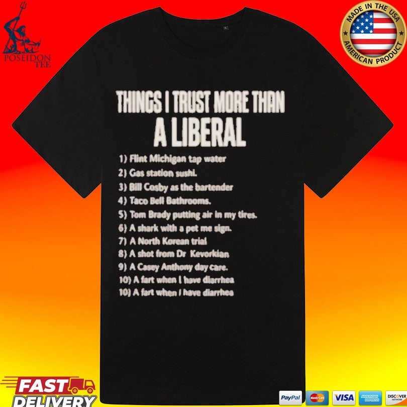 Things I Trust More Than A Liberal Flint Michigan Tap Water Unisex