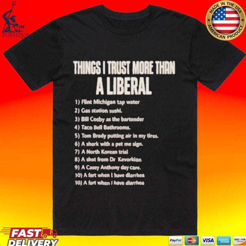 Things I Trust More Than A Liberal Flint Michigan Tap Water Unisex