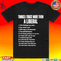Things I Trust More Than A Liberal Unisex