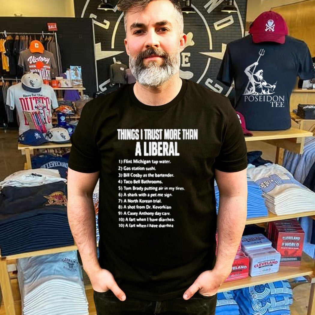 Things I Trust More Than A Liberal Unisex