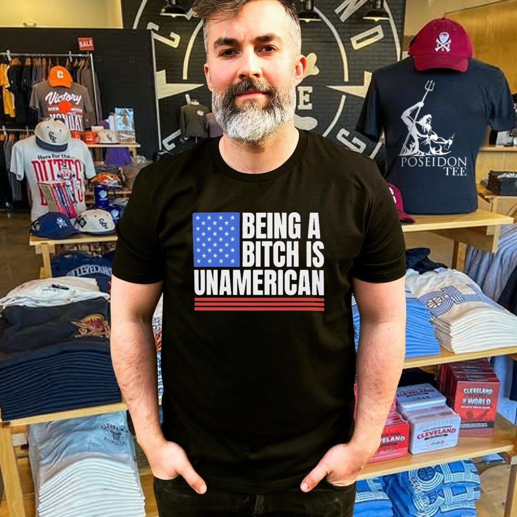 This Being A Bitch Is Unamerican Unisex