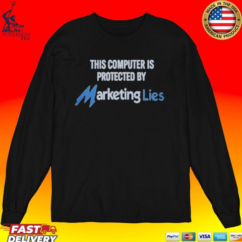 This Computer Is Protected By Marketing Lies Unisex