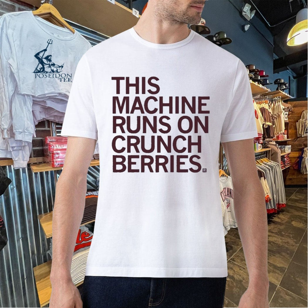 This Machine Runs On Crunch Berries Unisex
