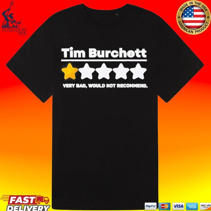 Tim Burchett 1 Star Very Bad Would Not Recommend Unisex