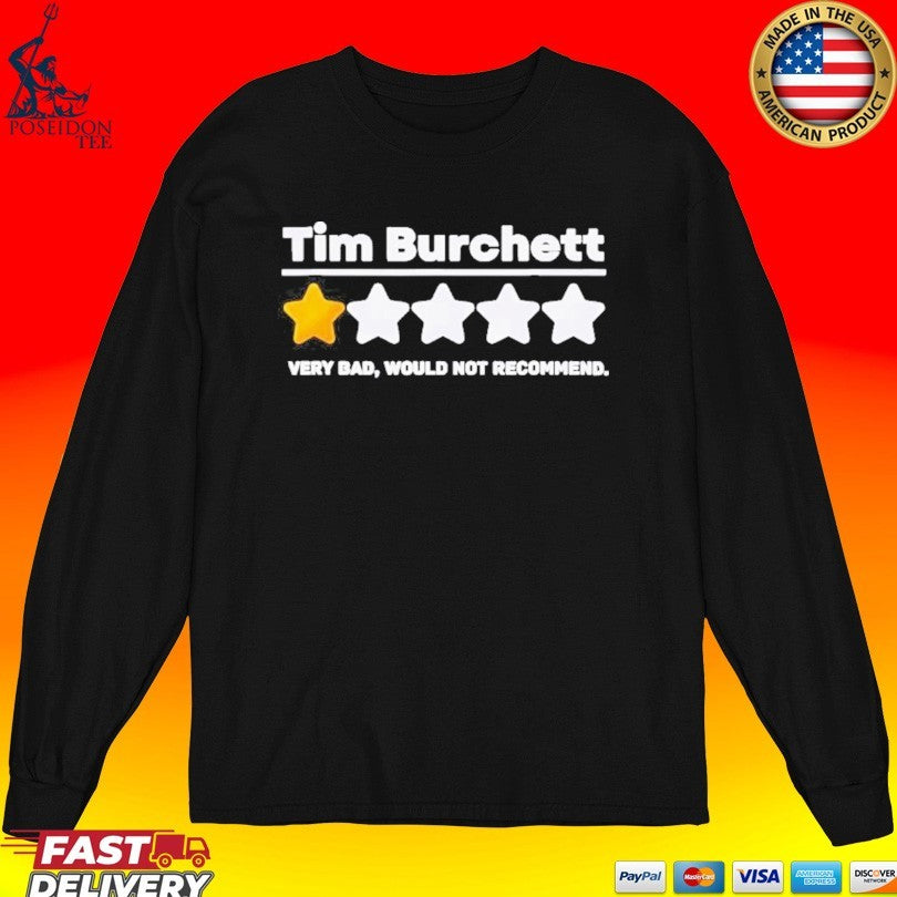 Tim Burchett 1 Star Very Bad Would Not Recommend Unisex