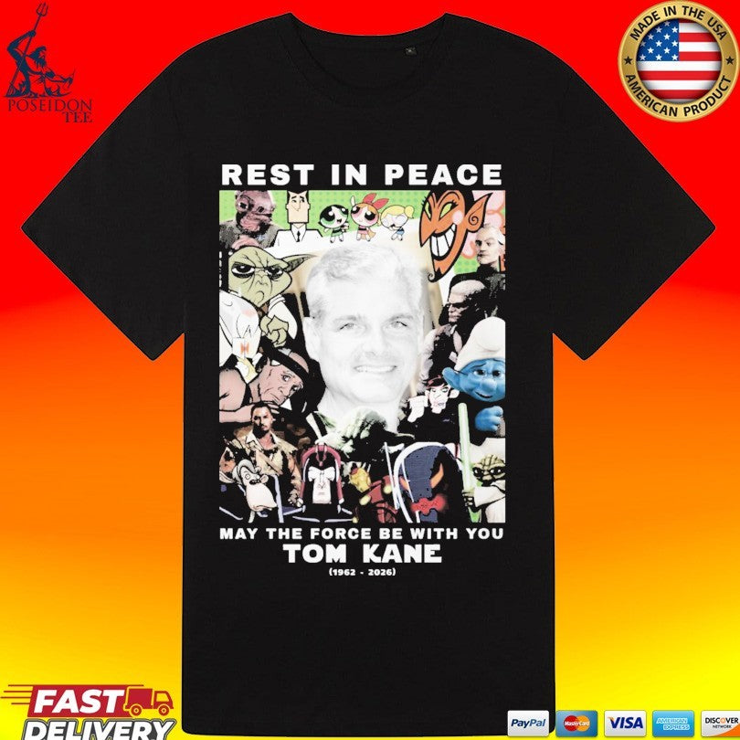 Tom Kane Memorial Rip Tribute Rest In Peace May The Force Be With You 1962 2026 Unisex