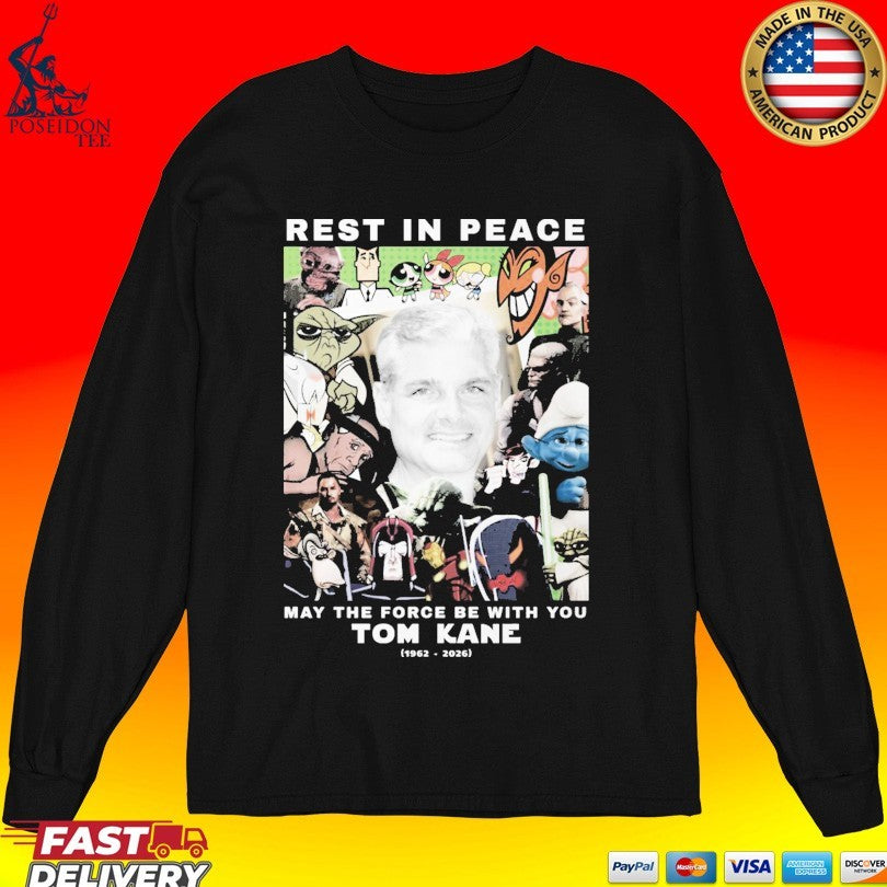 Tom Kane Memorial Rip Tribute Rest In Peace May The Force Be With You 1962 2026 Unisex