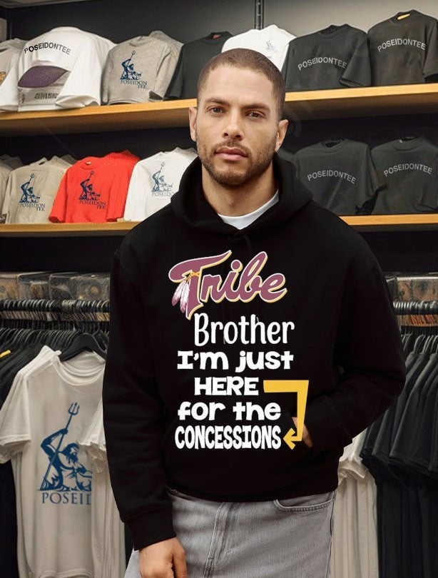 Tribe Brother I’m Just Here For The Concessions Unisex