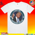 Trump I Got My Hantavirus Vaccine Unisex