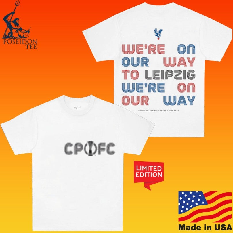 Uefa Conference League We’re On Our Way To Leipzig Final Unisex