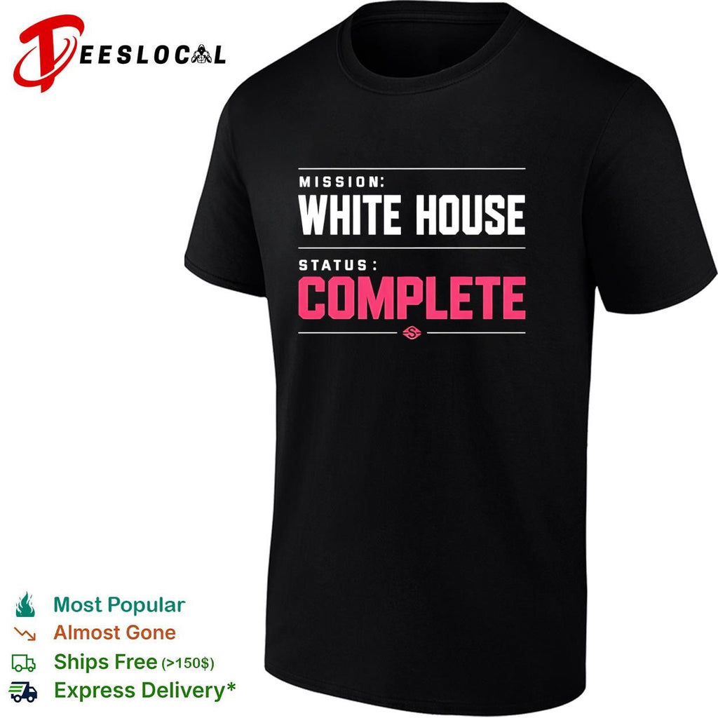 Mission White House status complete bold pink lettering parody graphic shirt Unisex