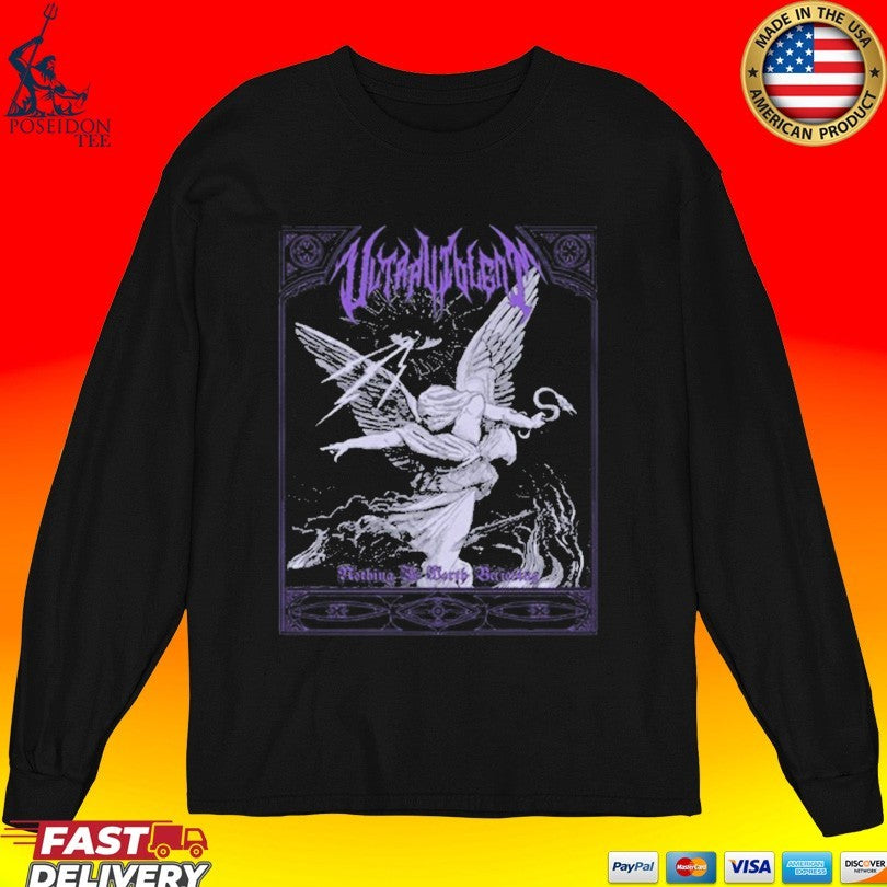 Ultraviolent Nothing Is Worth Believing Unisex