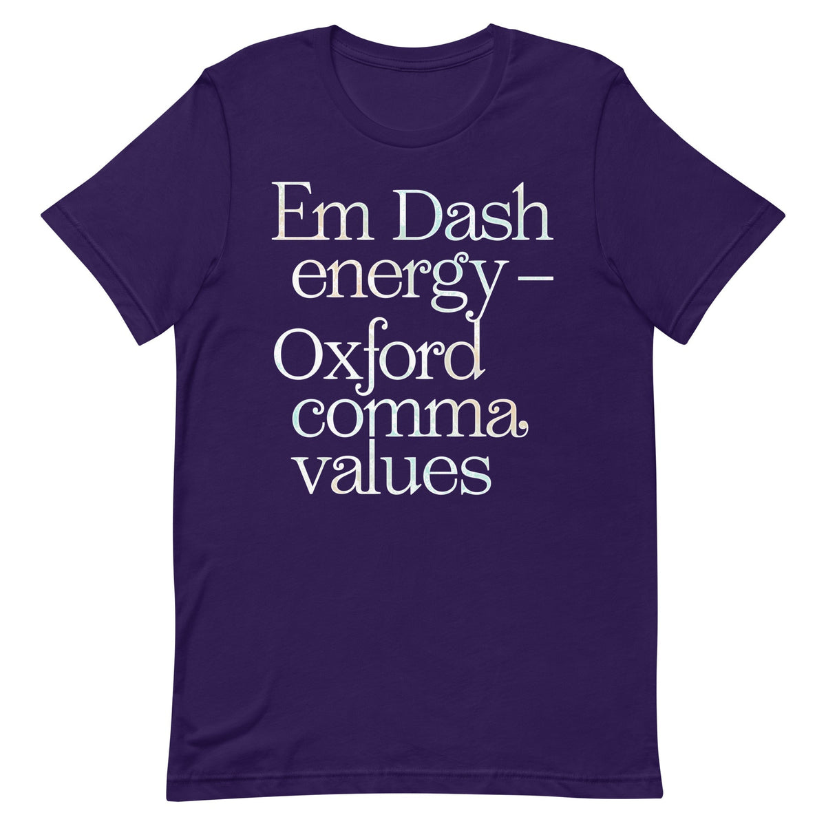Em Dash Energy Oxford Comma Values Men's Signature Tee Unisex