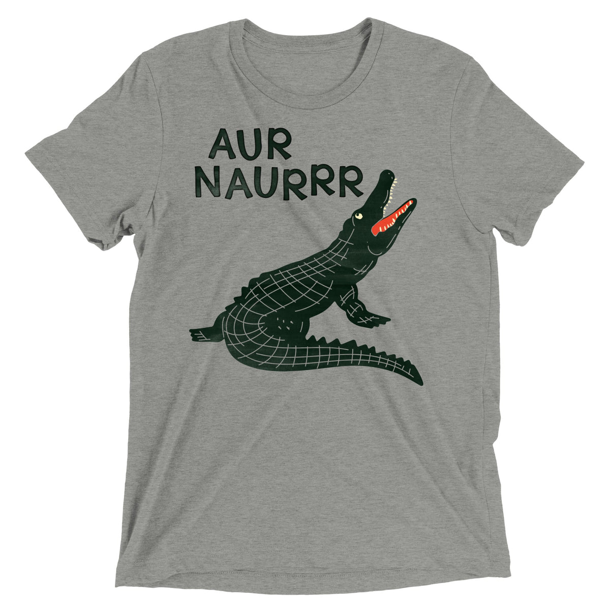 Aur Naurrr Men's Tri-Blend Tee Unisex