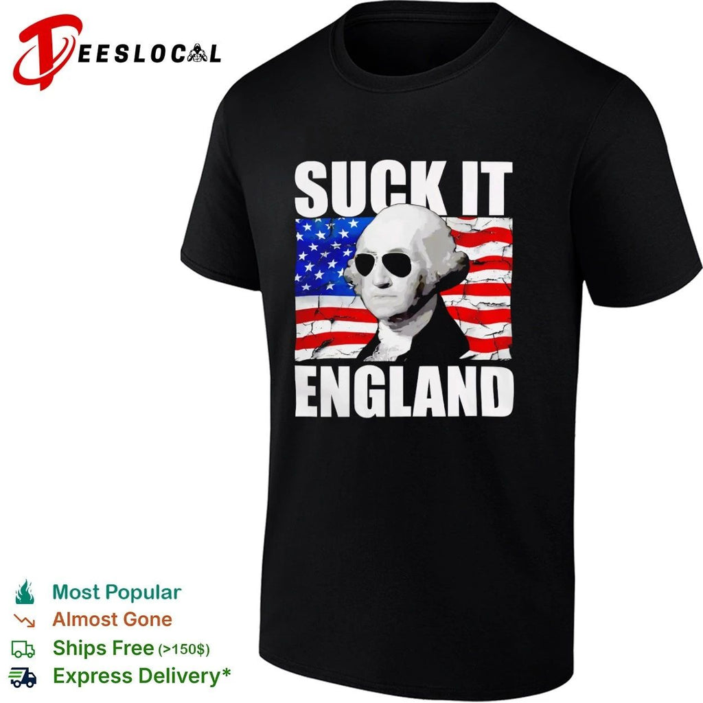 George Washington Suck It England Founding Father Unisex