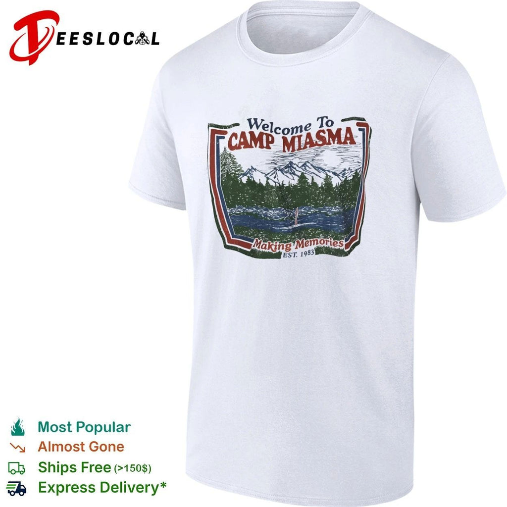 Welcome to Camp Miasma Making Memories Est 1983 Unisex