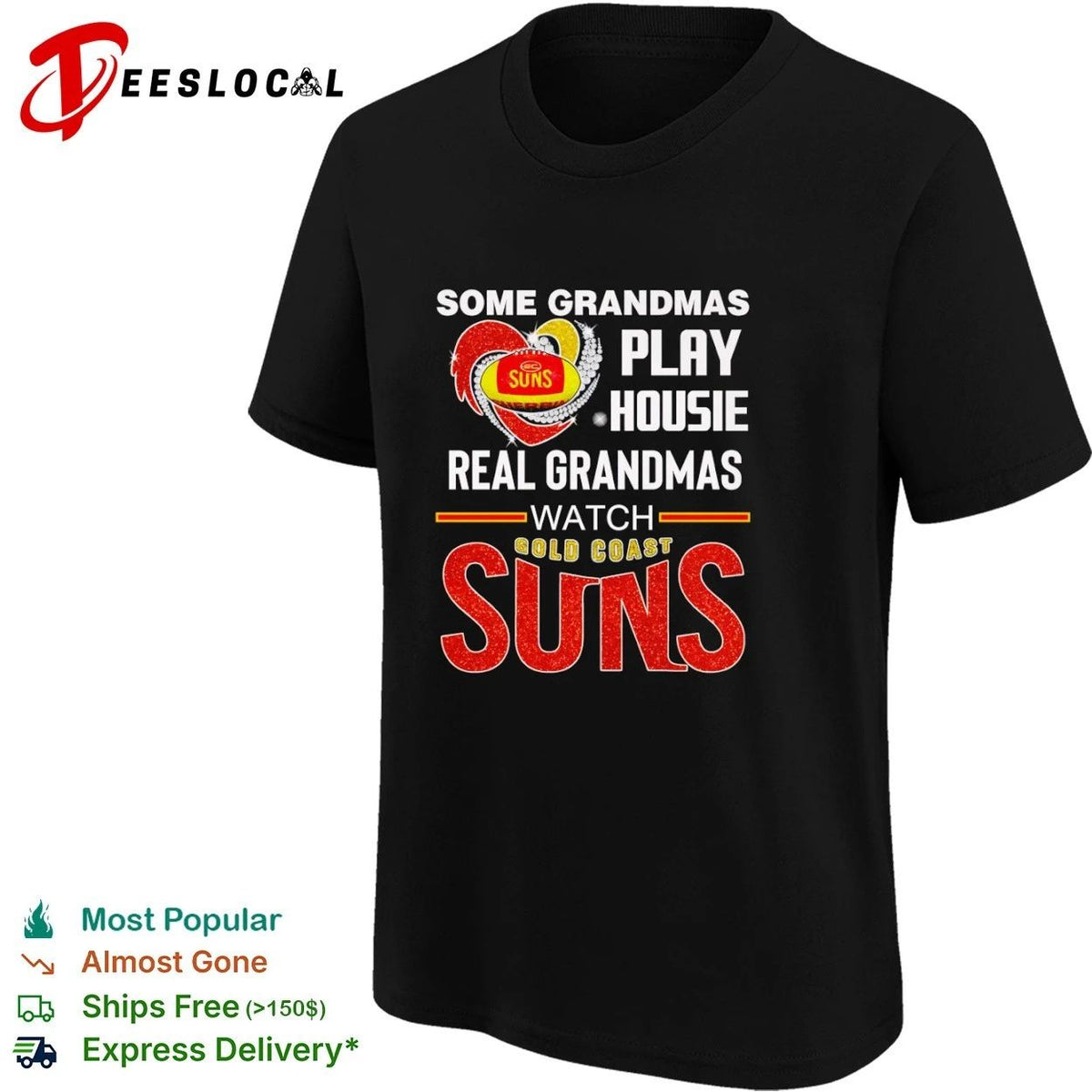 Some Grandmas Play Housie Real Grandmas Watch Gold Coast Suns Unisex