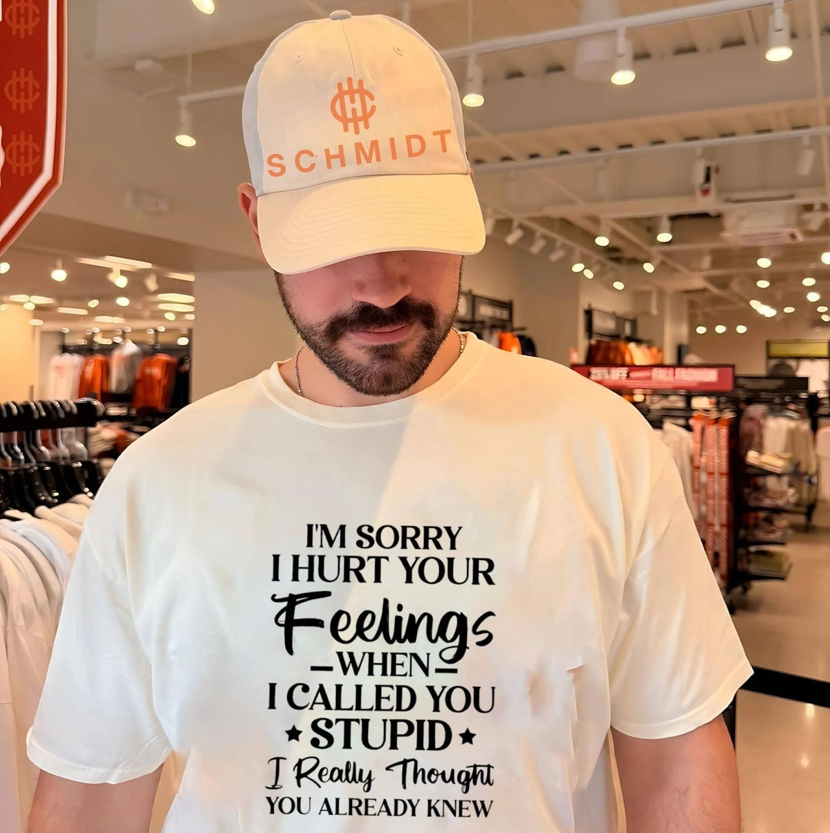 I’m sorry I hurt your feelings when I called you stupid I really thought you already knew shirt
