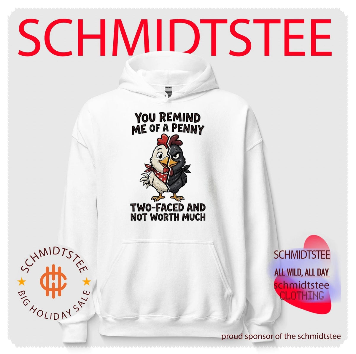 You remind me of a penny two-faced and not worth much cartoon chicken shirt Unisex